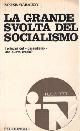  Garaudy,Roger., La grande svolta del socialismo. I pricipi del garaudismo. Una nuova eresia?