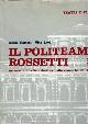  Botteri,Guido. Levi,Vito, Il Politeama Rossetti 1878-1978. Un secolo di vita triestina nelle cronache del teatro.