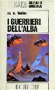  Foster,M.A., I guerrieri dell'alba.