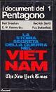  --, I Documenti del Pentagono. La storia segreta della guerra nel Viet Nam. Pubblicati da The New York Ti