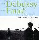  Debussy,Claude. Fauré,Gabriel., Sonates pour Piano et Violon. Régis Pasquier - violon Emman