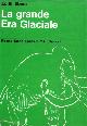  Ebers,Edith., La grande Era Glaciale