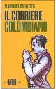  Carlotto,Massimo., Il corriere colombiano.