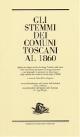  --, Gli stemmi dei Comuni Toscani al 1860. Dipinti in cinque tavole da Luigi Paoletti sulla base delle descrizioni formulate da Luigi