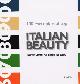  Mostra del design italiano dal 1960 al 2005:, Italian beauty. 100 esemplari al top. Trasformazioni del design moderno.