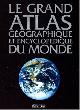  --, Le grand atlas géographique et encyclopédique du monde.