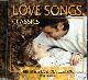 --, Love Songs Classics 3. Hits of the 60's, 70's and 80'