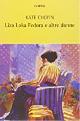  Chopin,Kate., Liza Loka Fedora e altre donne.