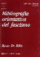  Conti,Giuseppe. De Felice,Renzo. Gentile,Emilio. Goglia,Luigi., Bibliografia orientativa del fascismo.