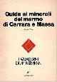  Alberto,They., Guida ai minerali del marmo di Carrara e Massa.