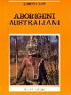 Bosi,Roberto., Aborigeni australiani. Le ultime testimonianze di un popolo antico.