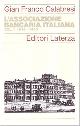  Calabresi,Gian Franco., Associazione bancaria italiana. Vol.I:1919-1943.