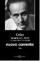 Camera,Francesco. (a cura di)., Nuova corrente. Celan. Incontri, voci e silenzi nello spazio della poesia (2020) (Vol. 166).