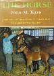  Kays,John M., The horse. Judging, breeding, feeding, management , selling.