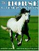  Holderness-Roddam,Jane., The Horse Companion: A Comprehensive Guide to the World of Horses, Including All You Need to Know About Riding Skills, Equipment, Healthcare, Grooming, and Diet.