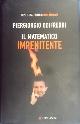  Odifreddi,Piergiorgio., Il matematico impertinente.