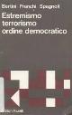  --, Estremismo, terrorismo, ordine democratico.