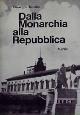  Romita,Giuseppe., Dalla Monarchia alla Repubblica.