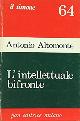  Altomonte, Antonio., L'intellettuale bifronte.