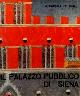  Cairola,Aldo. Carli,Enzo., The Palazzo Pubblico of Siena.