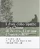  Diocesi di Arezzo-Cortona-Sansepolcro:, I doni dello Spirito alla Chiesa di Arezzo, Cortona e Sansepolcro. Vita consacrata, associazioni, movimenti, gruppi ecclesiali.