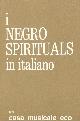  --, I negro spirituals in italiano.