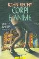  Rechy,John., Corpi e anime.