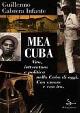  Cabrera Infante, Guillermo., Mea Cuba. Vita, letteratura e politica nella Cuba di oggi. Con amore e con ira.