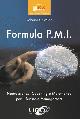  Castaldo,Roberto., Formula P.M.I. Neuroscienze, coaching e matematica per il business management.
