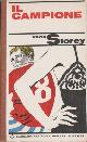  Storey, David., Il campione.