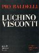  Baldelli,Pio., Luchino Visconti.