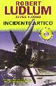  Ludlum, Robert. Cobb, James H., Incidente Artico.