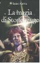  Mattia,Luisa., La magia di Stonehenge.