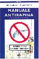  Calzolari,Silvia. Veratti,Daniele., Manuale antirapina. Sicurezza urbana e tecniche di prevenzione.