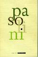  --, Pasolini: L'uomo , la poesia, il teatro. Man, poetry, theatre. Ihminen, runous, teatteri.