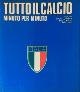  --, Tutto il calcio minuto per minuto. Nuova Enciclopedia del calcio italiano. Vol.3:Le squadre di Serie B.