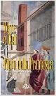  Tenucci,Giovanni, Terre e cieli di Piero della Francesca. Itinerario in terra di Arezzo.