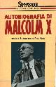  --, Autobiografia di Malcom X.