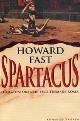  Fast, Howard., Spartacus. Il gladiatore che fece tremare