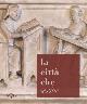  Catalogo della Mostra:, La città che «scrive». Percorsi ed esperienze a Pistoia dall'età di Cino a oggi.
