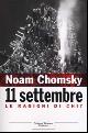  Chomsky,Noam., 11 settembre. Le ragioni di chi?