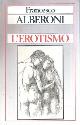  Alberoni,Francesco., L'erotismo.