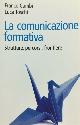  Cambi,Franco. Toschi,Luca., La comunicazione formativa. Strutture, percorsi, frontiere.