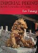  Lin Yutang., Imperial Peking. Seven Centuries of China.