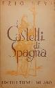  Levi,Ezio., Castelli di Spagna. con 14 disegni.