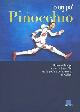  --, Io un po' Pinocchio. Roberto Benigni racconta il suo film tra le pagine del romanzo di Collodi.