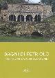  --, Bagni di Petriolo. Restauro e valorizzazione.