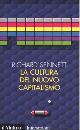  Sennett, Richard., La cultura del nuovo capitalismo.