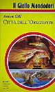 Gill,Anton., Città dell'Orizzonte.