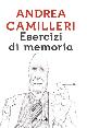  Andrea, Camilleri., Esercizi di memoria.